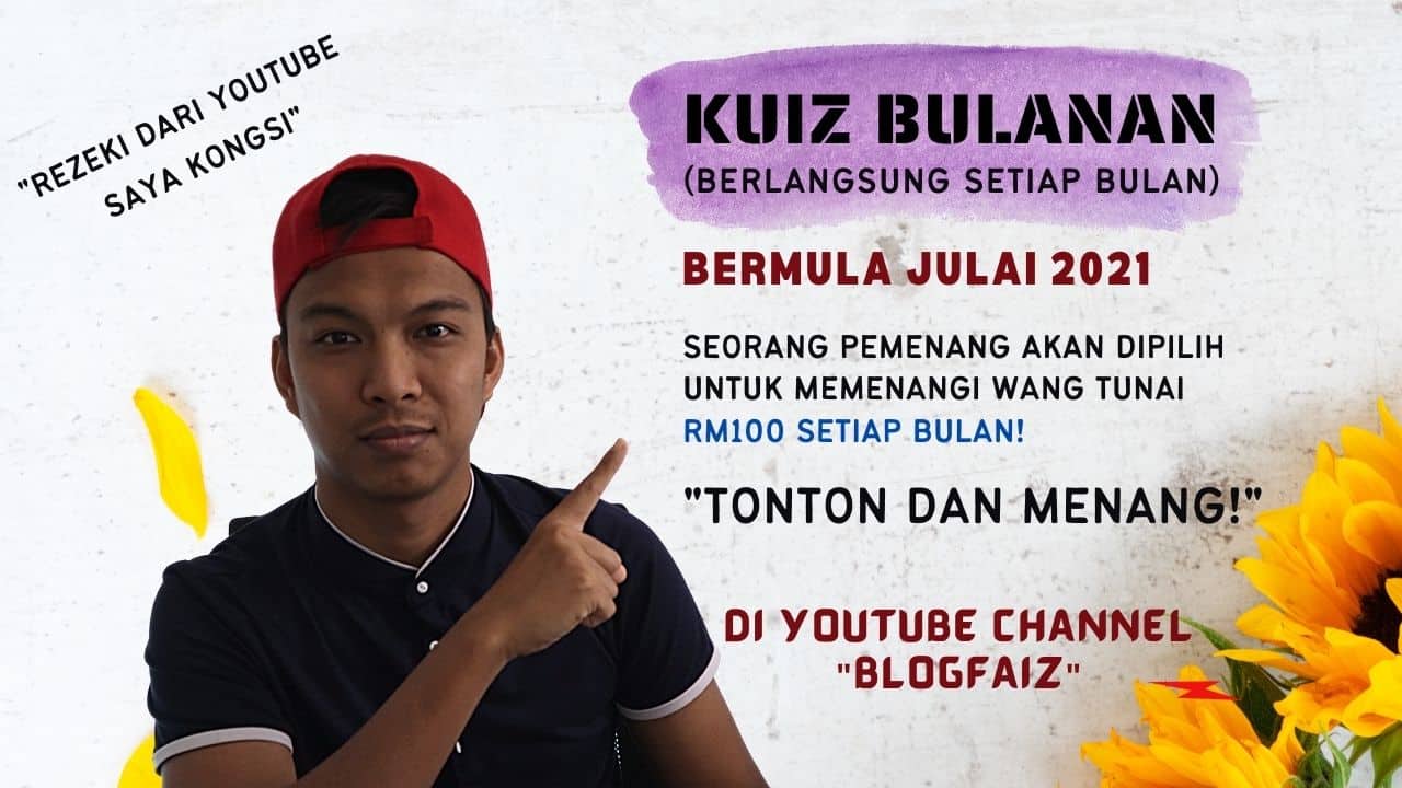 Contest Malaysia Setiap Bulan di Channel YouTube BLOGFAIZ