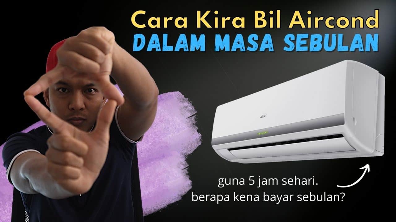 Berapa Bil Aircond Sebulan? Ini Cara Kira