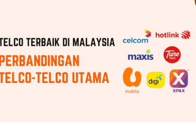 Telco Terbaik di Malaysia – Perbandingan Telco-Telco Utama