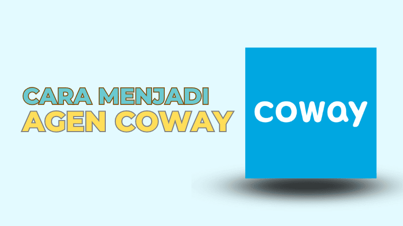 cara jadi agen coway