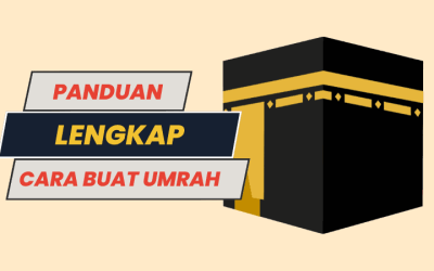 Cara Buat Umrah (Panduan Lengkap)