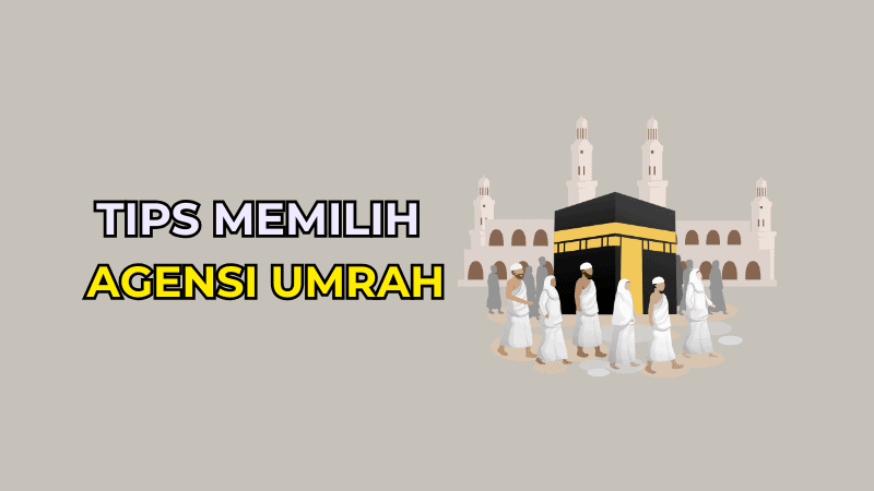 tips memilih agensi umrah