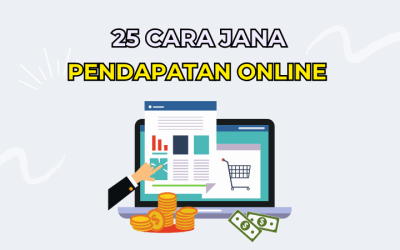 25 Cara Jana Pendapatan Online yang Berkesan untuk Menjana Pendapatan dari Rumah