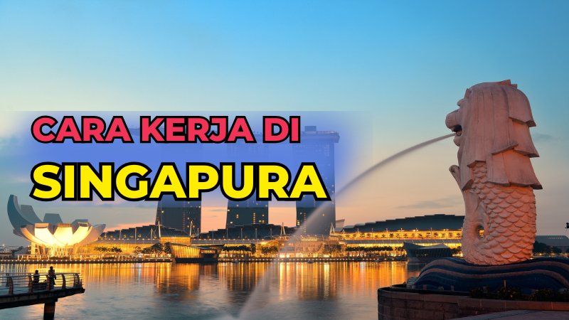 Cara Kerja di Singapura