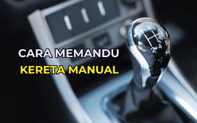 Cara Memandu Kereta Manual: Panduan Lengkap untuk Pemula