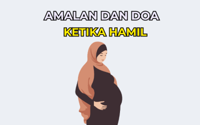 Amalan dan Doa Ketika Hamil: Panduan Lengkap untuk Ibu Mengandung