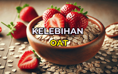 Kelebihan Oat: Makanan Terbaik untuk Kesihatan Seisi Keluarga